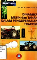Dinamika Mesin dan Tanah Dalam Pengoperasian Traktor