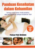 Panduan Kesehatan dalam Kehamilan (Semua yang harus anda ketahui, dari pembuahan sampai kelahiran bayi