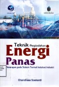 Teknik Perpindahan Energi Panas: penerapan pada sistem termal instalasi industri